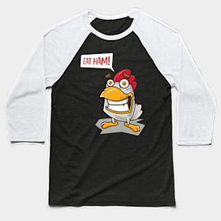 Eat Ham! Baseball T-Shirt